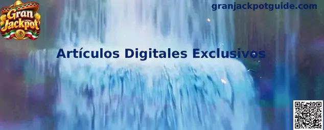 Artículos Digitales Exclusivos Gran Jackpot