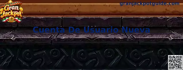 Cuenta De Usuario Nueva en Gran Jackpot