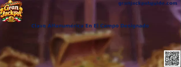 Clave Alfanumérica En El Campo Designado en Gran Jackpot