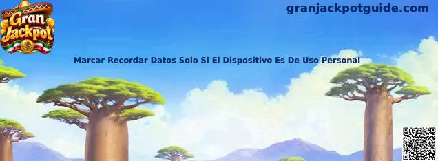 Marcar recordar datos solo si el dispositivo es de uso personal en Gran Jackpot
