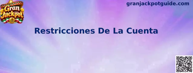 Guía sobre Restricciones De La Cuenta