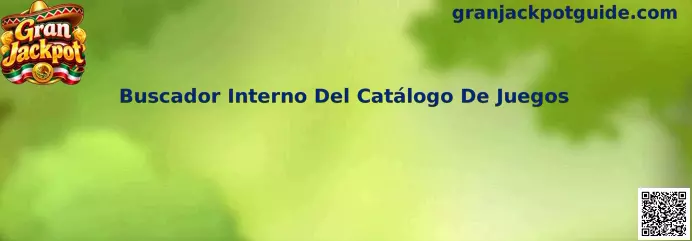 Guía visual de Gran Jackpot para usar un buscador interno del catálogo de juegos