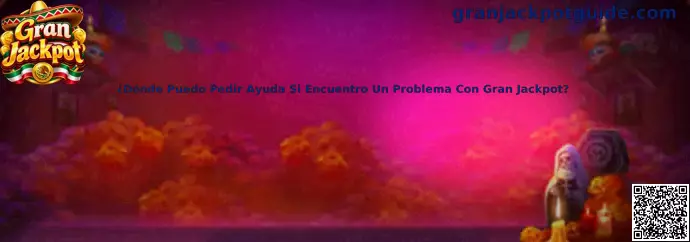 Soporte y asistencia técnica Gran Jackpot