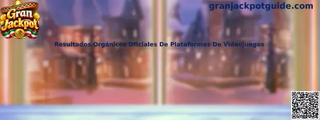 Resultados Orgánicos Oficiales De Plataformas De Videojuegos
