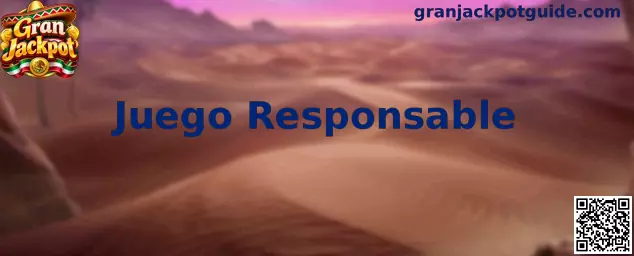 Información sobre Juego Responsable en Gran Jackpot
