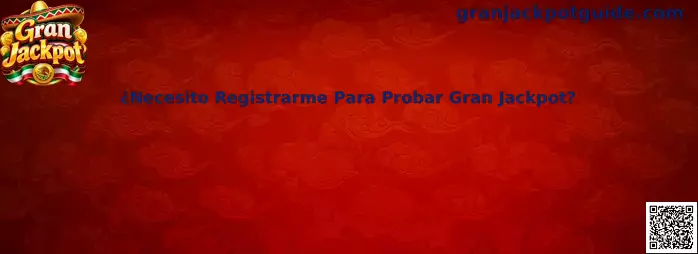 ¿Necesito Registrarme Para Probar Gran Jackpot?