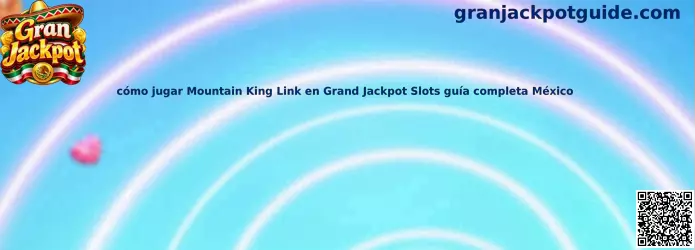 Guía visual para conocer Mountain King Link y sus funciones de tragamonedas