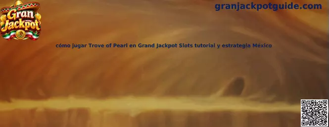 Cómo jugar Trove of Pearl en Gran Jackpot Slots