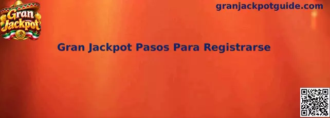 Guía visual de Gran Jackpot Pasos Para Registrarse