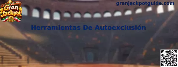 Herramientas De Autoexclusión en Gran Jackpot