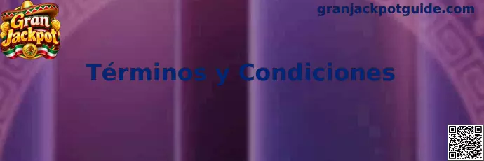 Términos y Condiciones de Gran Jackpot